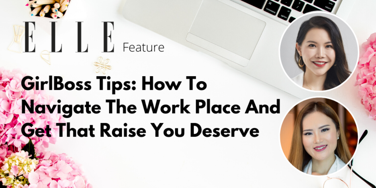 GirlBoss Tips: How To Navigate The Work Place And Get That Raise You Deserve