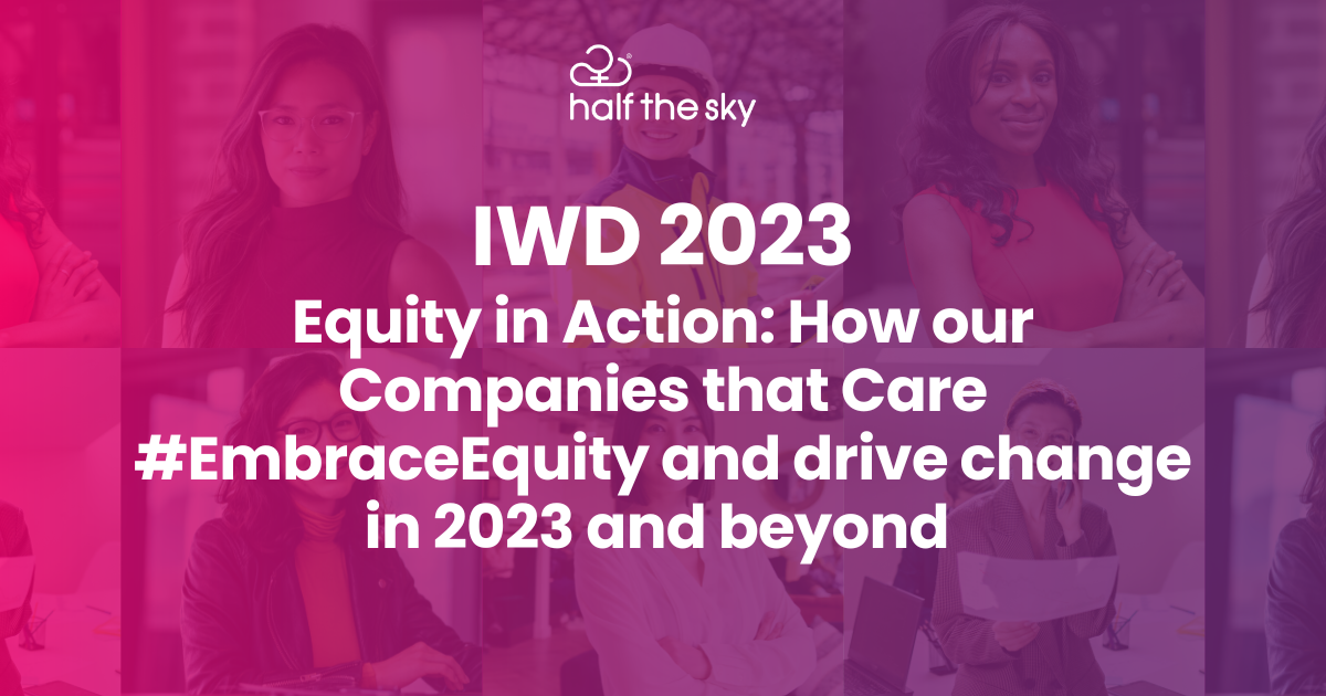 Equity in Action: How our Companies that Care #EmbraceEquity and drive change in 2023 and beyond 