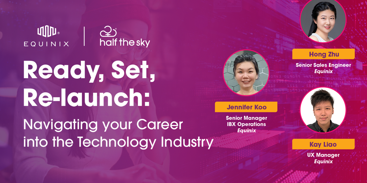 Equinix | HTS: Ready, Set, Re-launch: Navigating your career into the Technology Industry