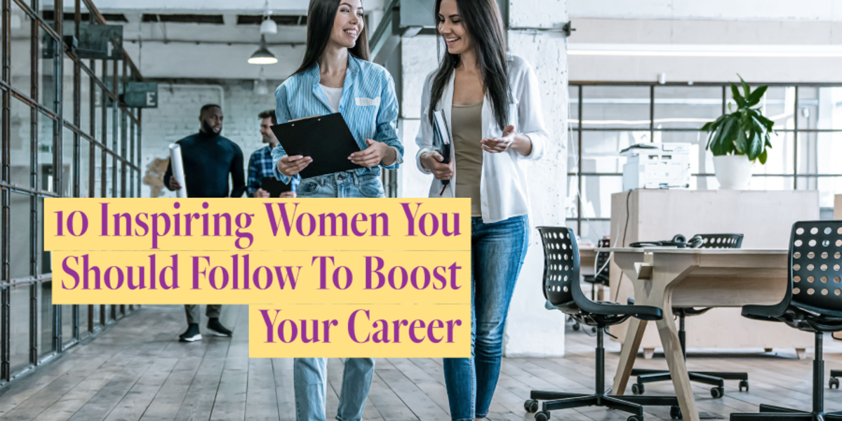 10 Inspiring Women You Should Follow To Boost Your Career